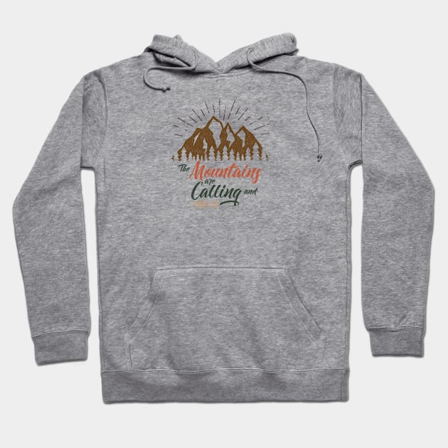 The mountains are calling Hoodie by Mint Tees